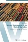 Recent Developments in Digital Libraries