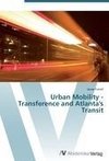 Urban Mobility - Transference and Atlanta's Transit