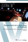 Perspectives on a New Way of Working