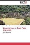 Kancha Inca o Casa Patio española