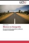 México es Geografía