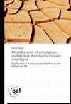Modélisation et simulation numérique de structures avec interfaces