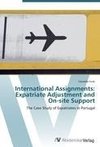 International Assignments: Expatriate Adjustment and On-site Support
