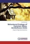 Behavioural Ecology of Common Myna, Acridotheres tristis