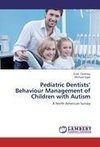 Pediatric Dentists' Behaviour Management of Children with Autism