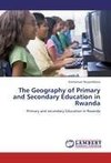 The Geography of Primary and Secondary Education in Rwanda