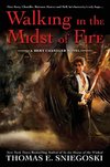 Walking in the Midst of Fire