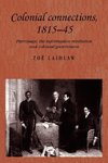 Colonial connections, 1815-45