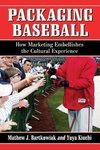 Bartkowiak, M:  Packaging Baseball
