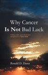 Why Cancer Is Not Bad Luck
