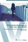 Öffentliche Meinung im Werk von Tom Wolfe