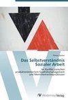 Das Selbstverständnis Sozialer Arbeit