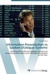 Information Presentation in Spoken Dialogue Systems