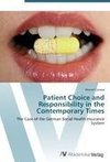 Patient Choice and Responsibility in the Contemporary Times