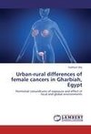 Urban-rural differences of female cancers in Gharbiah, Egypt