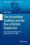 The Aristotelian Tradition and the Rise of British Empiricism