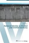 National Identity in Divided and Unified Germany