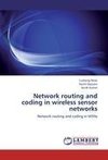 Network routing and coding in wireless sensor networks