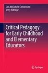 Critical Pedagogy for Early Childhood and Elementary Educators