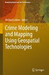 Crime Modeling and Mapping Using Geospatial Technologies