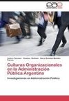 Culturas Organizacionales en la Administración Pública Argentina