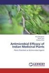 Antimicrobial Efficacy of Indian Medicinal Plants