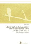 Literarischer Außenseiter in der deutschen und russischen Prosa