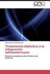 Tratamiento didáctico a la integración latinoamericana