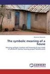 The symbolic meaning of a house