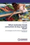 What motivates Greek consumers to buy organic food?