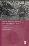 China and Japan in the Russian Imagination, 1685-1922
