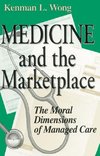 Wong, K:  Medicine and the Marketplace