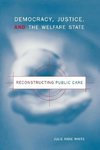 Democracy, Justice, and the Welfare State