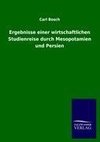 Ergebnisse einer wirtschaftlichen Studienreise durch Mesopotamien und Persien