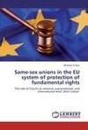 Same-sex unions in the EU system of protection of fundamental rights