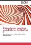Polimorfismos genéticos en la Diabetes Mellitus tipo 2