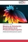 Modelo de Simulación Sustentable de la Productividad Caprina