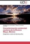 Caracterización ambiental costera de la Riviera Maya, México