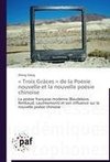 ' Trois Grâces ' de la Poésie nouvelle et la nouvelle poésie chinoise