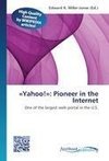 'Yahoo!': Pioneer in the Internet