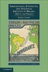 Immigration, Ethnicity, and National Identity in Brazil, 1808 to the Present