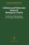 Cellular and Molecular Bases of Biological Clocks