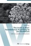 The truth as Non-foundational According to Zen Buddhism