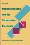 Übungsaufgaben aus der Technischen Mechanik