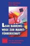 Lean Banking - Wege zur Marktführerschaft