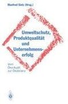 Umweltschutz, Produktqualität und Unternehmenserfolg