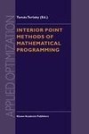 Interior Point Methods of Mathematical Programming