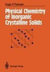 Physical Chemistry of Inorganic Crystalline Solids