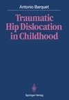 Traumatic Hip Dislocation in Childhood