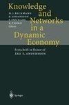 Knowledge and Networks in a Dynamic Economy